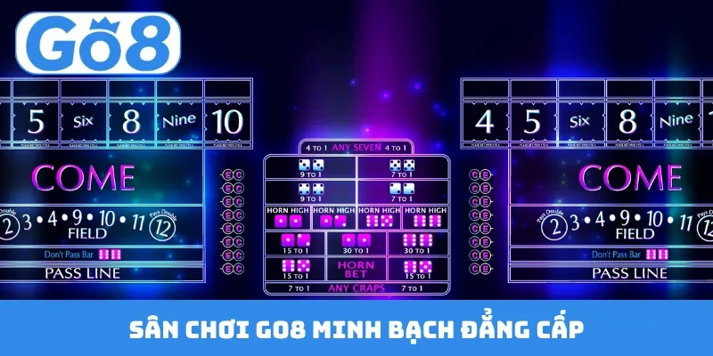 san choi go8 minh bach dang cap Sân chơi GO8 minh bạch đẳng cấp