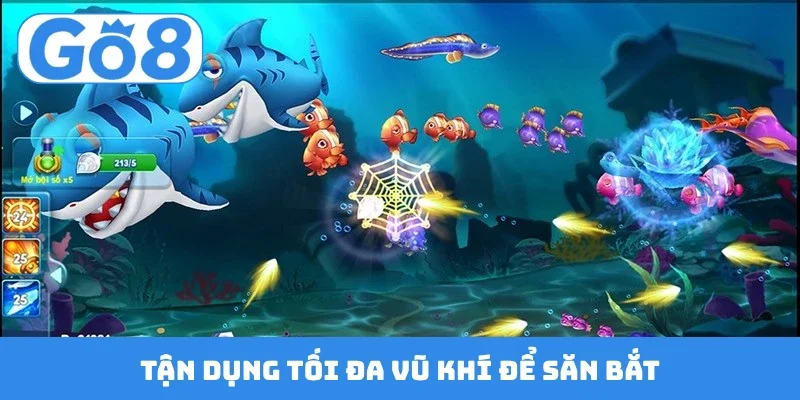 Tận dụng tối đa vũ khí để săn bắt