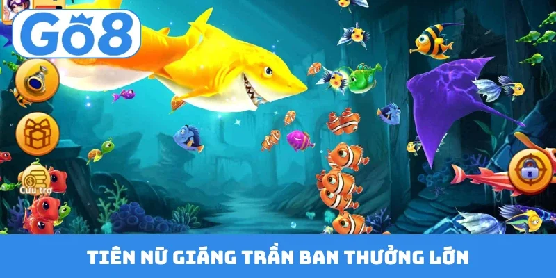 Tiên nữ giáng trần ban thưởng lớn